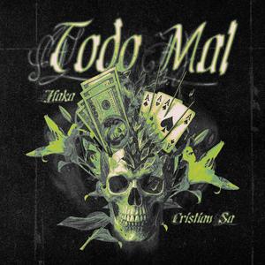 Todo Mal (feat. Cristian Sa.)