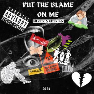 Put The Blame On Me (feat. Glxck Kee)