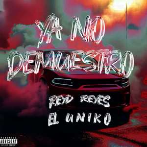 Ya No Demuestro (Remix) [Explicit]