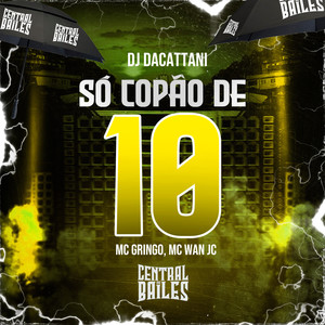 Só Copão De 10 (Explicit)