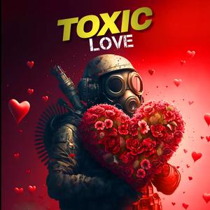 Toxic Love