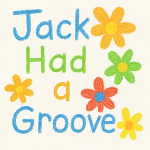 Jack Had a Groove