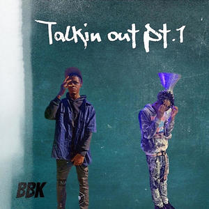 Talkingoutpt1 (feat. Yhung kbo) [Explicit]