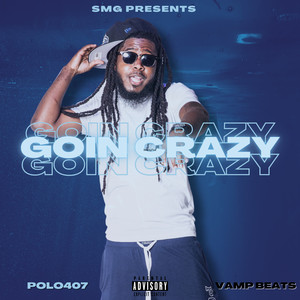 Goin Crazy (Explicit)