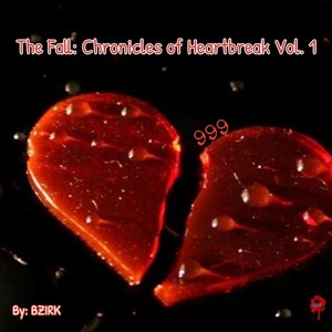 The Fall:Chronicles of Heartbreak Vol. 1 (Explicit)