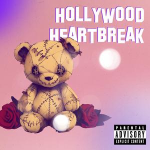 Hollywood Heartbreak (Explicit)