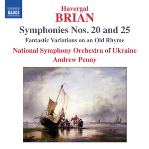 Brian, H.: Symphonies Nos. 20 and 25 (Ukraine National Symphony, Penny)