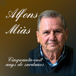 Alfons Miàs. Cinquanta-vuit anys de sardanes