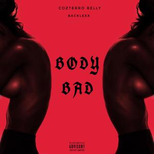 Body Bad(feat. Backlexx) (Explicit)