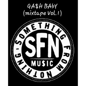 Ga$H Baby (Mixtape Vol.1) [Explicit]