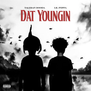 Dat Youngin (feat. Lil Poppa) (Explicit)