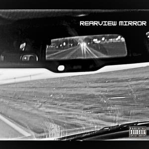 Rearview Mirror (Explicit)