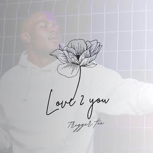 Love 2 you (Revisit)