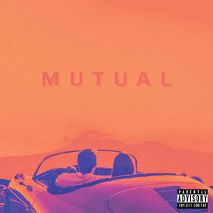 Mutual (feat. Yoki & S3AN) (Explicit)