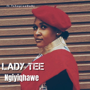 Ngiyiqhawe (Explicit)