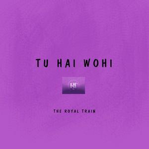 Tu Hai Wohi (feat. Virat Das)