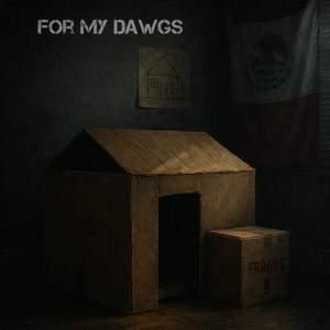 For My Dawgs (Explicit)