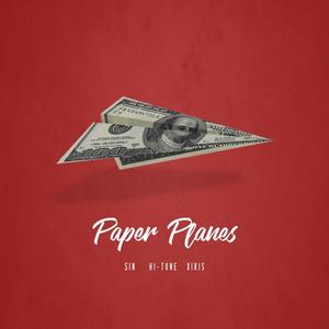 Paper Planes (feat. Hi-Tone & Xiris) [Explicit]