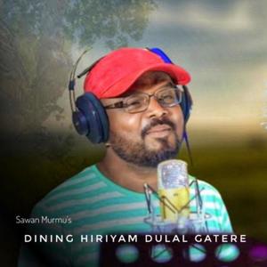 Dining Hiriyam Dulal Gatere (feat. Sawan Murmu)