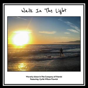 Walk In The Light (feat. Cyrile Wilson-Trawick)