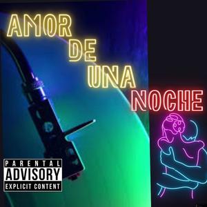 Amor De Una Noche (feat. Jimmy Wolf & CMP) (Explicit)