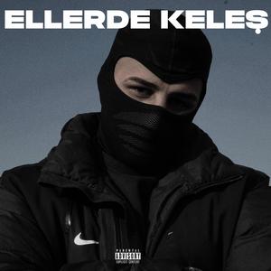 Ellerde Keleş (Explicit)