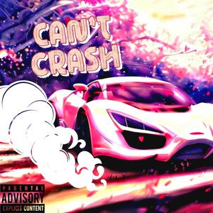 Can't crash (Explicit)