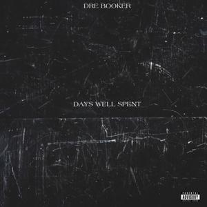 Days Well Spent (Explicit)