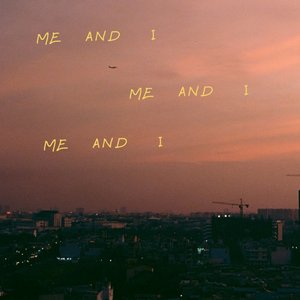 Me and I (Explicit)