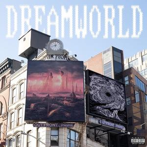 Dreamworld (Explicit)