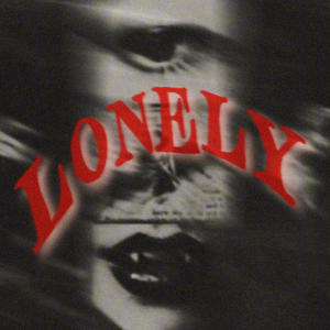 Lonely (feat. Riggz) [Explicit]