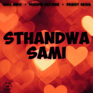 Sthandwa Sami (feat. Yung Nino & Priddy Sboja)