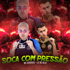 Soca com Pressão (Explicit)