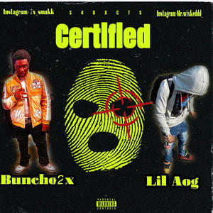 Certified (feat. Lil aog) (Explicit)