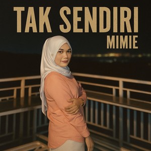 Tak Sendiri