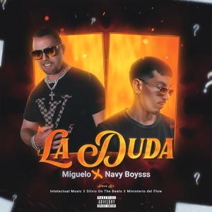 La Duda (feat. Navy Boysss) [Explicit]