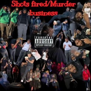 Shots Fired / Murder Business (Explicit)