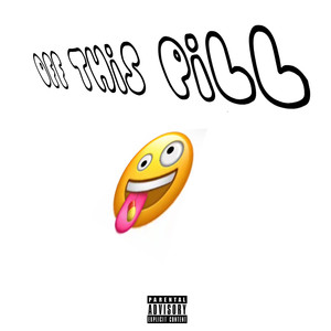 Off This Pill (Explicit)