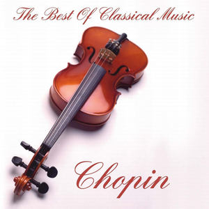 Chopin:The Best of Classical Music