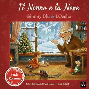 Il nonno e la neve (feat. LOosho & Rossana)