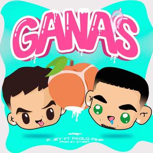 Ganas (Explicit)