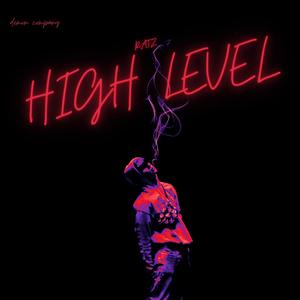 HIGH LEVEL (feat. Jenleged) [Explicit]