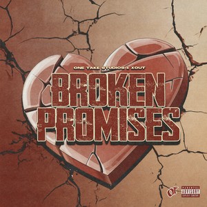 Broken Promises (Explicit)