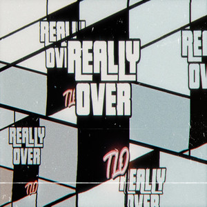 REALLY OVER (Explicit)