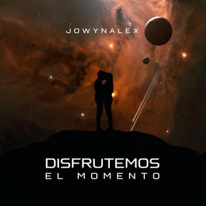 Disfrutemos El Momento (Explicit)
