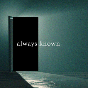 Always Known