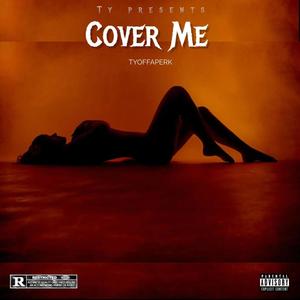 Cover Me (Explicit)