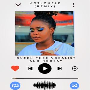 Motlohele remake (feat. Queen thee vocalist & Noozay) [Explicit]