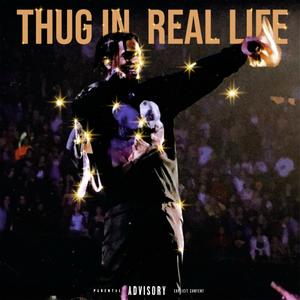 THUG IN REAL LIFE (feat. 1babymarr) (Explicit)
