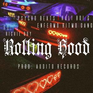 Rolling Hood x Richie Boy x Enfermo Ritmo Gang (Explicit)